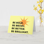 Wees bang om briljant te zijn kaart (Gele Bloem)