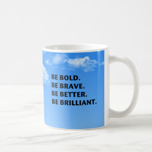 Wees bang om briljant te zijn koffiemok