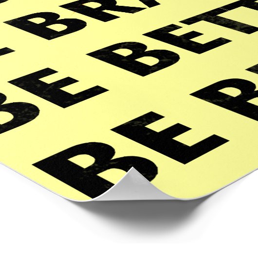 Wees bang om briljant te zijn poster (Hoek)