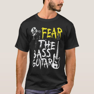 Wees bang voor de basgitaar voor hem of haar t-shirt