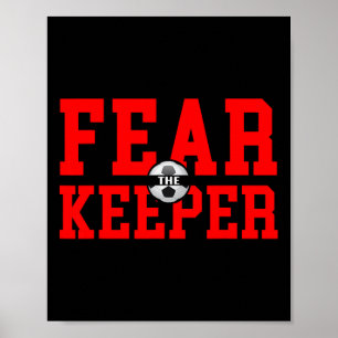 Wees Bang Voor De Keeper T Shirt Voetbal Doelman K Poster