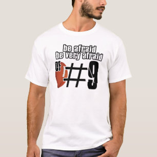 Wees bang voor nummer 9 t-shirt