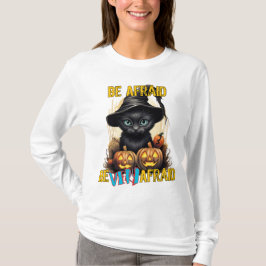 Wees bang, wees erg bang t-shirt