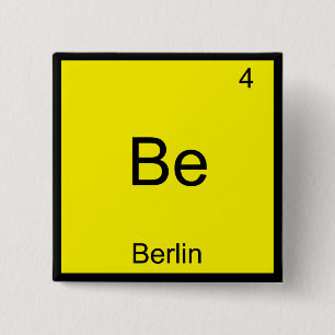 Wees - Berlin Grappig Chemie Elementsymbool T-Shir Vierkante Button 5,1 Cm
