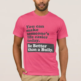 Wees beter dan een Bulletin - maak het leven makke T-shirt