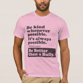 Wees beter dan een Bulletin - Wees waar mogelijk v T-shirt