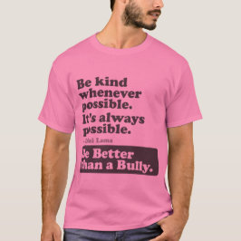 Wees beter dan een Bulletin - Wees waar mogelijk v T-shirt