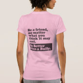 Wees beter dan een pestkop - Wees een vriend T-shirt (Achterkant)
