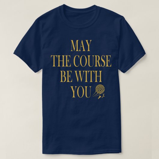 Wees bij je grappige golfwoordspeling t-shirt (Design voorkant)