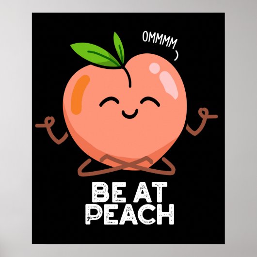 Wees bij Peach Funny Fruit Pun Dark BG Poster (Voorkant)