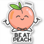 Wees bij Peach Funny Fruit Pun Sticker (Voorkant)