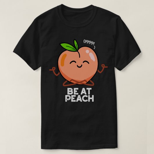 Wees bij Peach Funny Fruit Puns T-shirt (Design voorkant)