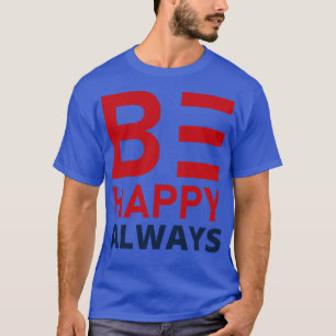 Wees blij Altijd een SLove SContrust Quote 2 T-shirt