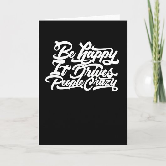 Wees blij dat het mensen gek maakt kaart (Voorkant)