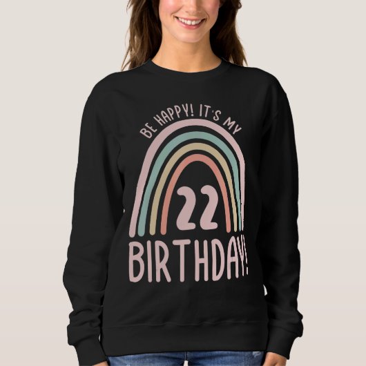 Wees blij dat het mijn 22e verjaardag is 22 jaar o trui (Voorkant)