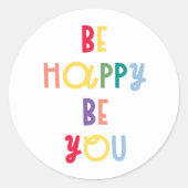 Wees blij dat je bent ronde sticker (Voorkant)