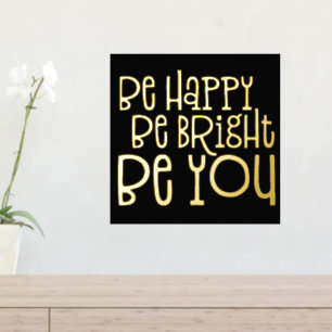 Wees blij dat je helder bent, want je bent zwart l folie afdrukken