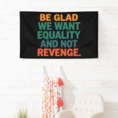 Wees blij dat we gelijkheid willen en geen wraakre spandoek (Insitu)