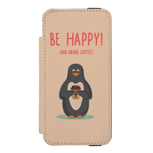 Wees blij en Drink koffie Incipio iPhone Portemonnee Hoesje (Voorkant Agenda)