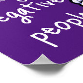 Wees blij: het irriteert negatieve mensen Poster (Hoek)