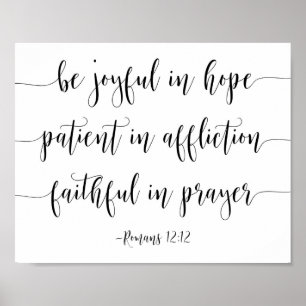 Wees blij in Hope Patient, Romans 12:12 Poster