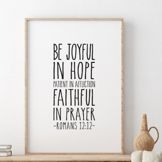 Wees blij in Hope Patient, Romans 12:12 Poster