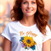 Wees blij Inspirerend Quote met Zonnebloem T-shirt