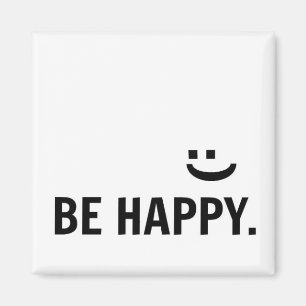 Wees blij Lachen Inspirerend Quote Magnet