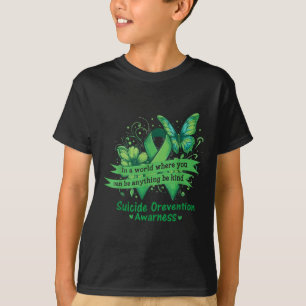 Wees blij met de ondersteuning voor zelfmoordpreve t-shirt