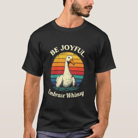 WEES BLIJ, Omarm Wispelturige Wispelturige Eend T-shirt (Voorkant)