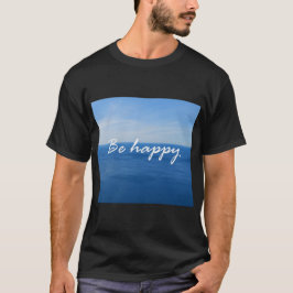 Wees blij t-shirt