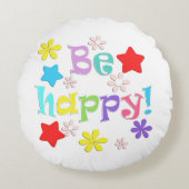 Wees blij! , veelkleurig rond kussen (Voorkant)