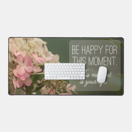 "Wees blij voor dit moment" Inspirerend Quote Bureaumat (Keyboard & Muis)