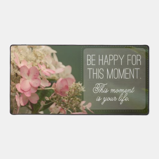 "Wees blij voor dit moment" Inspirerend Quote Bureaumat (Voorkant)