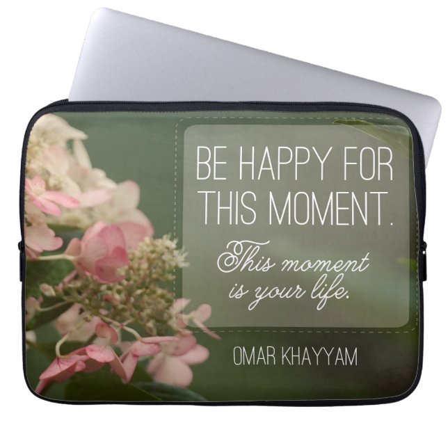 "Wees blij voor dit moment" Inspirerend Quote Laptop Sleeve (Voorkant)