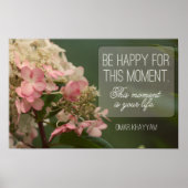 "Wees blij voor dit moment" Inspirerend Quote Poster (Voorkant)