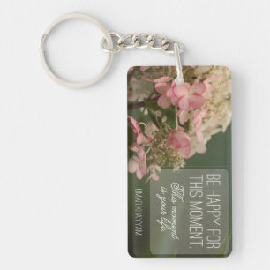 "Wees blij voor dit moment" Inspirerend Quote Sleutelhanger