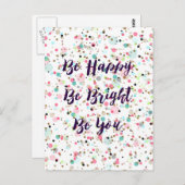 "Wees blij. Wees helder. Ben jij." Ik citeer  stip Briefkaart (Voorkant / Achterkant)