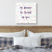 "Wees blij. Wees helder. Ben jij." Ik citeer stip Canvas Afdruk (Insitu (Slaapkamer))