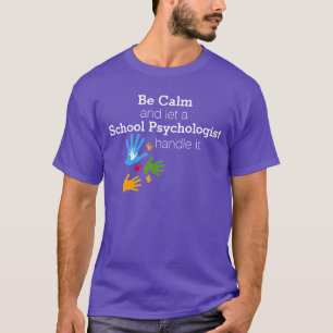 Wees Calm School Psycholoog Tee Shirt