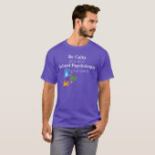 Wees Calm School Psycholoog Tee Shirt (Voorkant volledig)