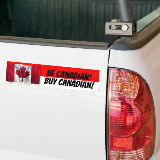 Wees Canadees Koop Canadees Bumpersticker (Op Truck)