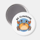 Wees Clawsome Funny Positive Crab Pun Magneet (Voorkant / Achterkant)