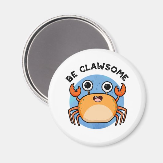 Wees Clawsome Funny Positive Crab Pun Magneet (Voorkant / Achterkant)
