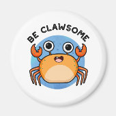 Wees Clawsome Funny Positive Crab Pun Magneet (Voorkant)