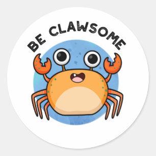 Wees Clawsome Funny Positive Crab Pun Ronde Sticker