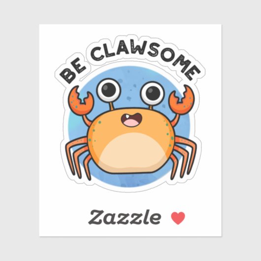 Wees Clawsome Funny Positive Crab Pun Sticker (Vel)