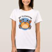 Wees Clawsome Funny Positive Crab Pun T-shirt (Voorkant)