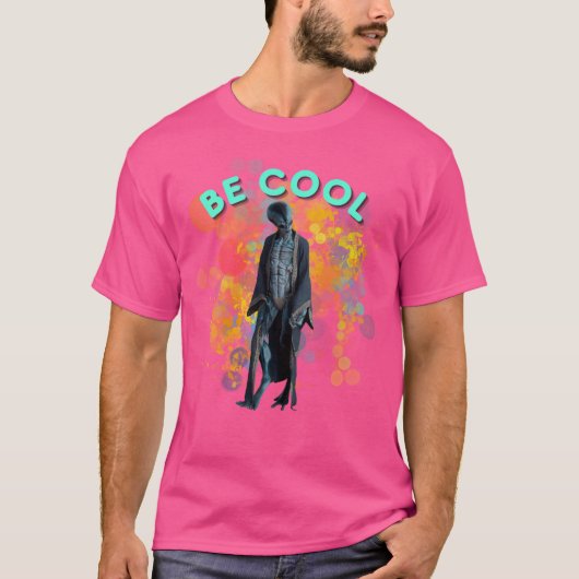 Wees cool buitenaards t-shirt (Voorkant)