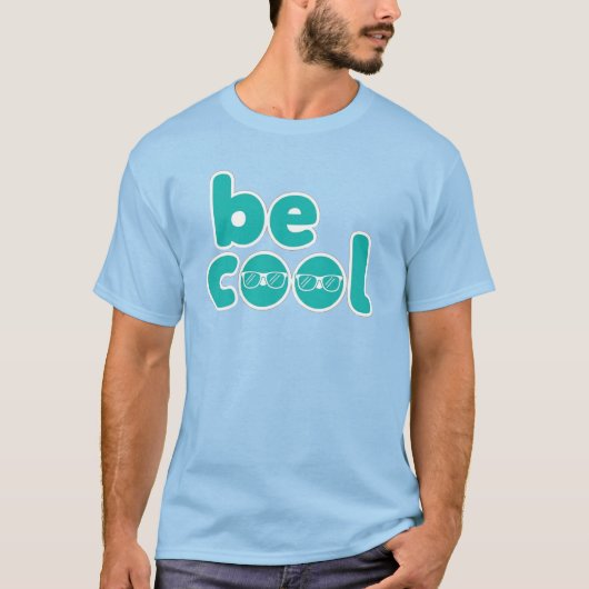 Wees Cool – Cute Zonnebril Typography Design T-shirt (Voorkant)